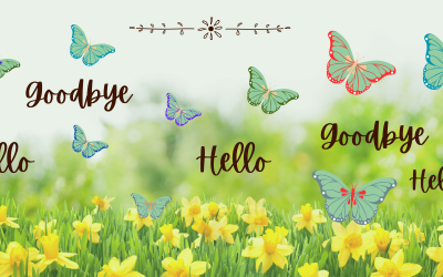 The Power of Hellos, Goodbyes, and Everything in Between